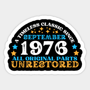 A timeless classic since September 1976. All original part, unrestored Sticker